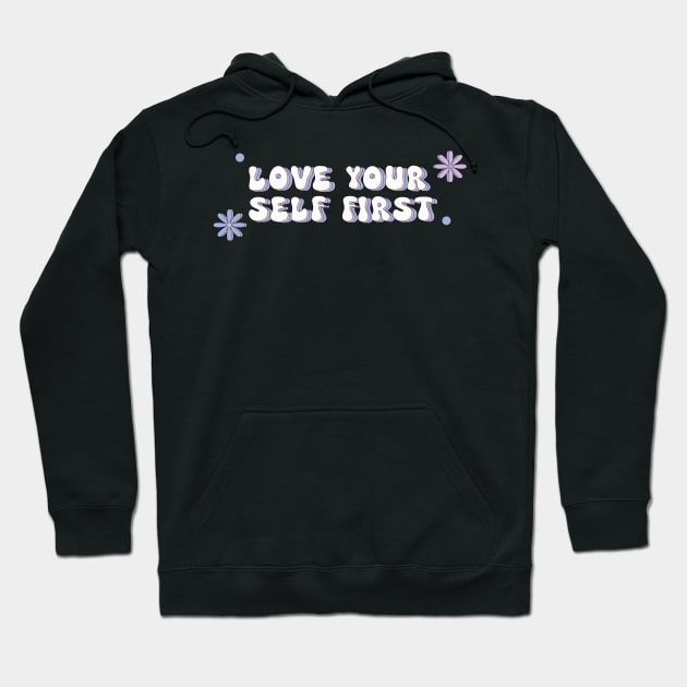 Love your self first Hoodie by CEYLONEX